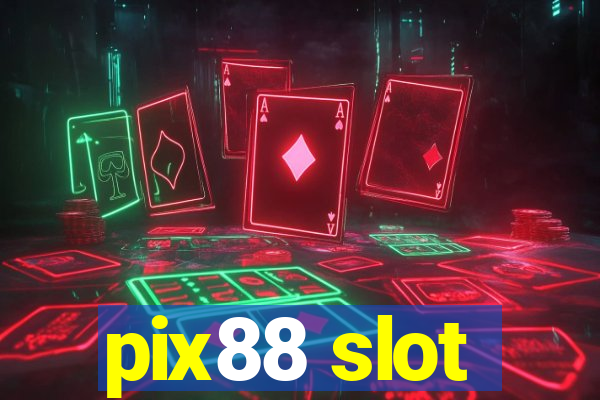 pix88 slot